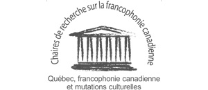 Chaire de recherche «&nbsp;Québec, francophonie canadienne et mutations culturelles&nbsp;»